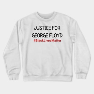 Justice For George Floyd Crewneck Sweatshirt